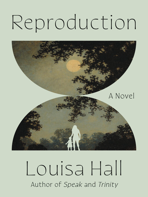 Title details for Reproduction by Louisa Hall - Available